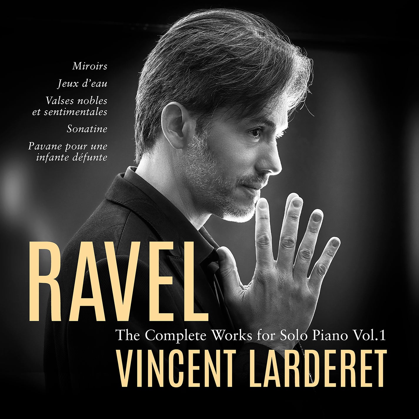 Ravel: Complete Works for Solo Piano, Vol. 1 / Larderet