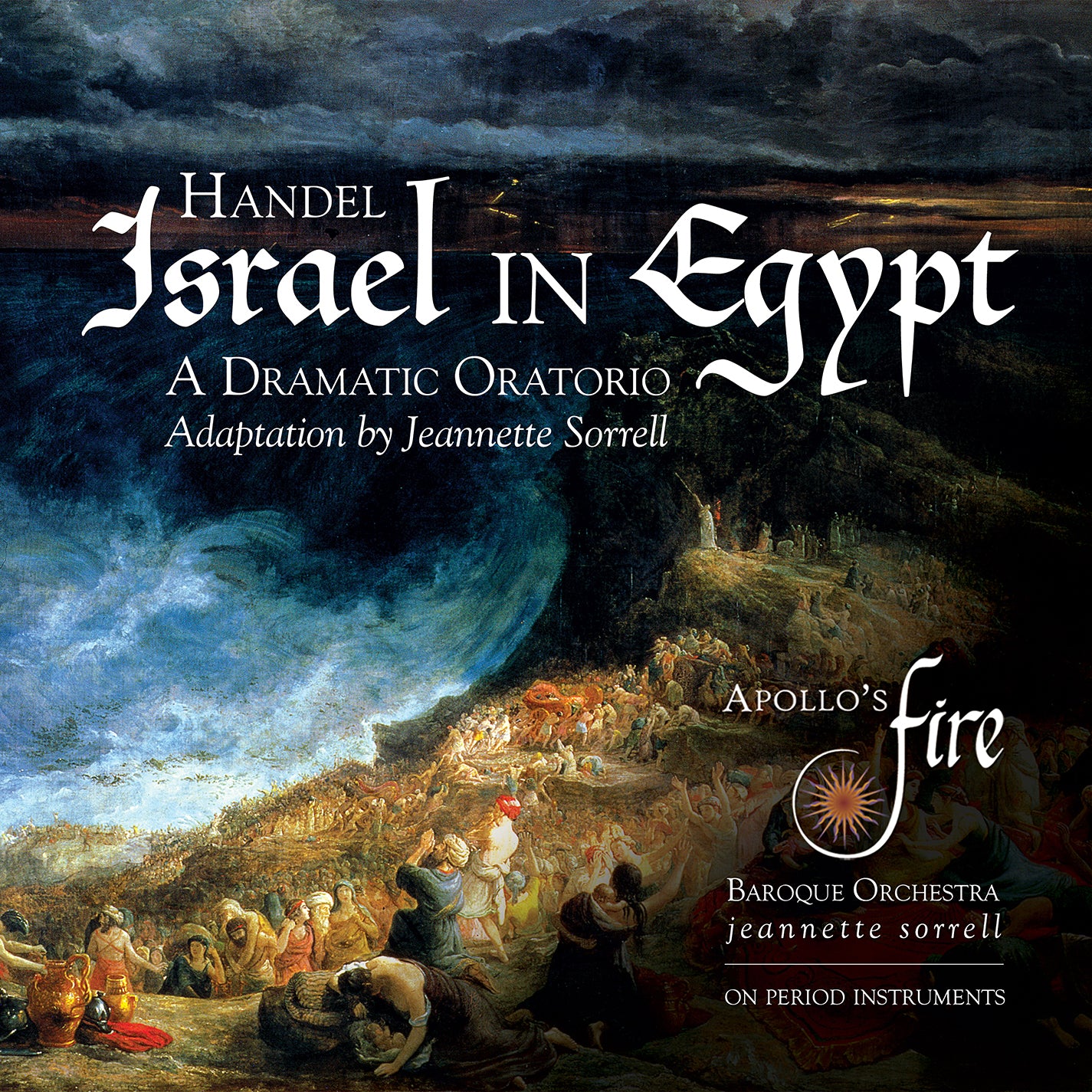 Handel: Israel in Egypt / Sorrell, Apollo's Fire