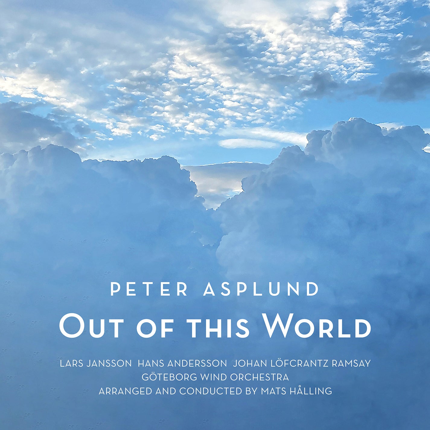 Out of this World / Peter Asplund Quartet, Hålling, Göteborg Wind Orchestra