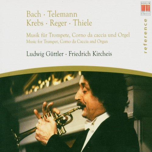 Trumpet and Corno da caccia Recital: Guttler, Ludwig - BACH,