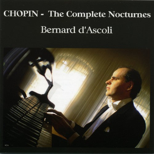 Chopin: Complete Nocturnes / Bernard d'Ascoli