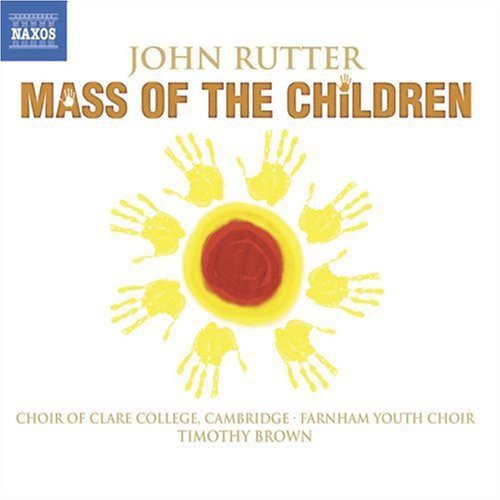 Rutter: Mass Of The Children / Brown, Clare College Choir