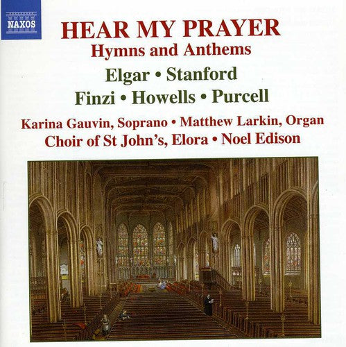 Hear My Prayer / Edison, Choir Of St John's, Elora