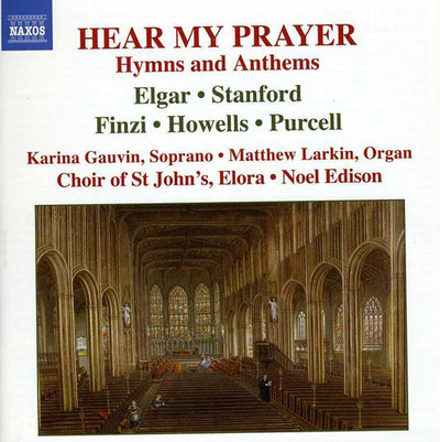 Hear My Prayer / Edison, Choir Of St John's, Elora