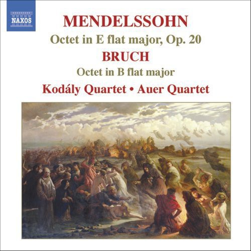 Mendelssohn, Bruch: Octets / Kodály Quartet, Auer Quartet