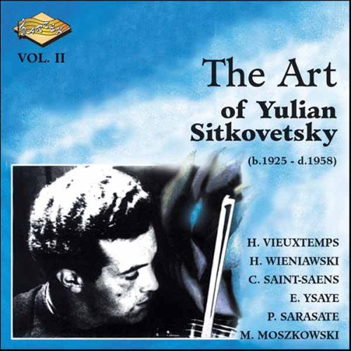 Sitkovetsky, Yulian: Art of Yulian Sitkovetsky (The), Vol. 2