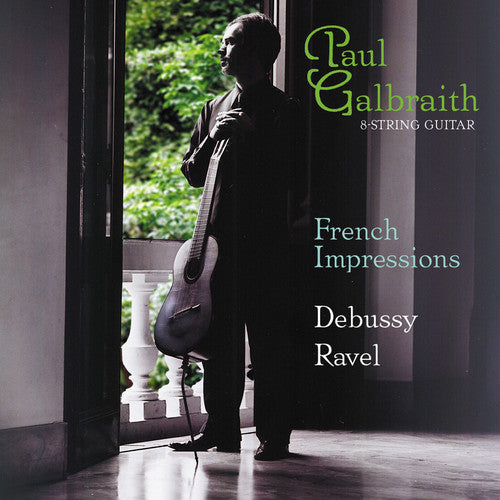 French Impressions - Debussy, Ravel / Galbraith