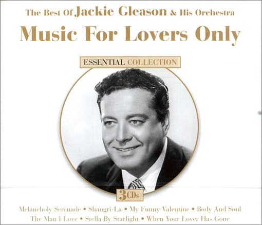 The Best of Jackie Gleason: Music for Lovers Only