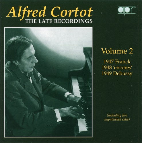 Alfred Cortot - The Late Recordings Vol 2