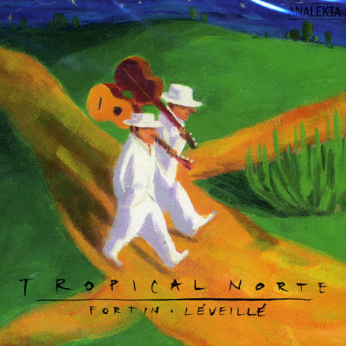 FORTIN / LEVEILLE: Tropical Norte