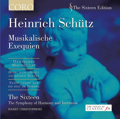 Schütz: Musikalische Exequien / The Sixteen