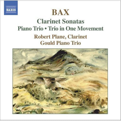 Bax: Clarinet Sonatas, Trios / Plane, Gould Piano Trio