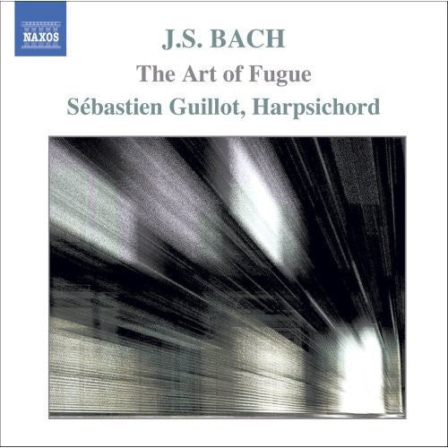 Bach: The Art Of Fugue / Sébastien Guillot