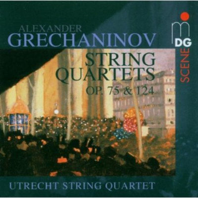 Grechaninov: String Quartets / Utrecht String Quartet