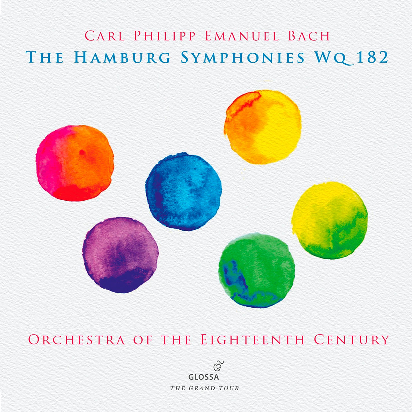C.P.E. Bach: The Hamburg Symphonies, Wq 182 / Orchestra of the Eighteenth Century