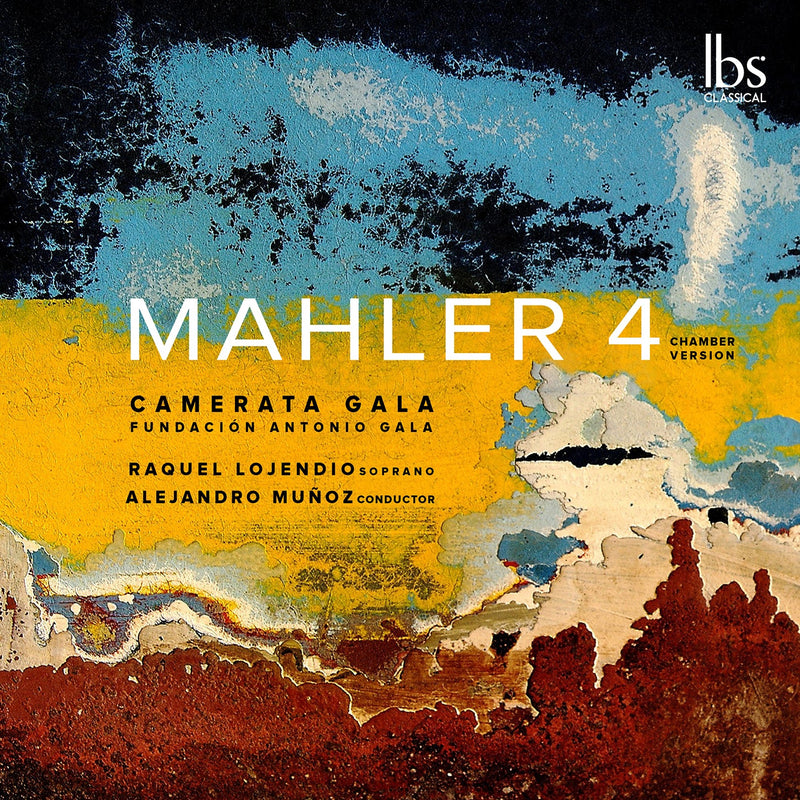 Mahler: Symphony No. 4 / Lojendio, Muñoz, Camerata Gala