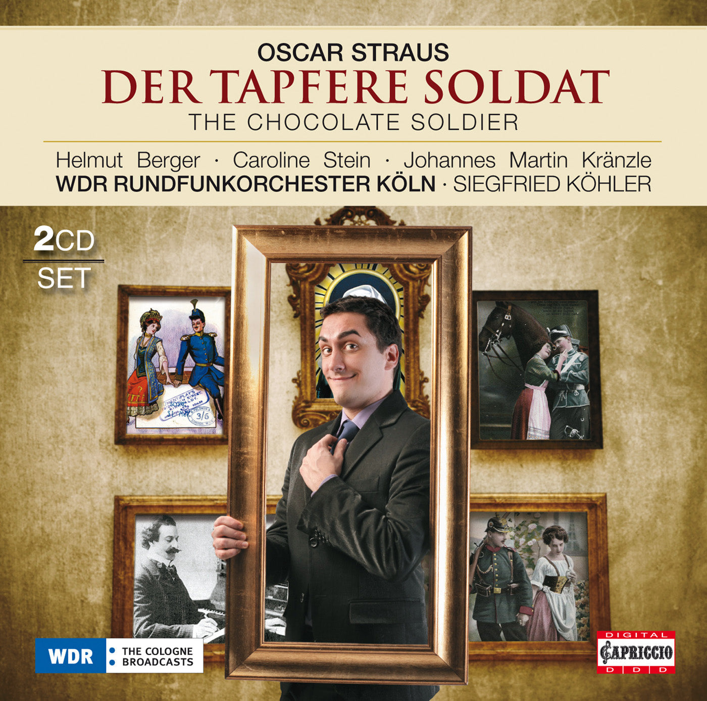 Straus: Der Tapfere Soldat (The Chocolate Soldier) / Kohler, Kranzle, Dickie, Stein, Borst, WDR
