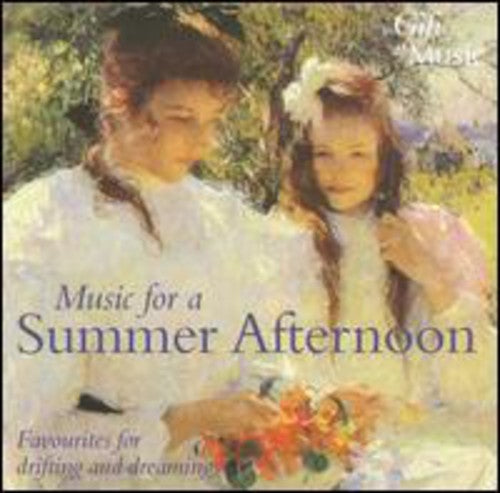 MUSIC FOR A SUMMER AFTERNOON (Favourites for Drifting and Dr