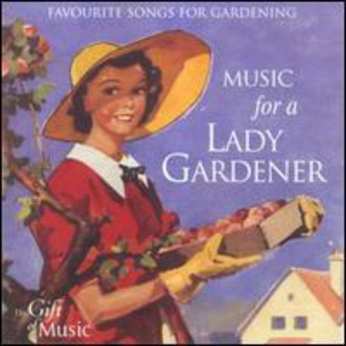 MUSIC FOR A LADY GARDENER (Favourite Songs for Gardening)