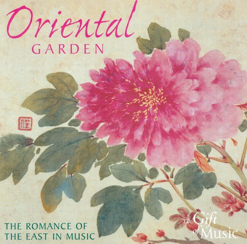 ORIENTAL GARDEN - The Romance of the East in Music