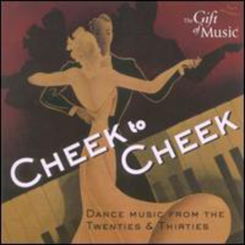 DANCE MUSIC FROM THE 20s AND 30s (Cheek to Cheek)