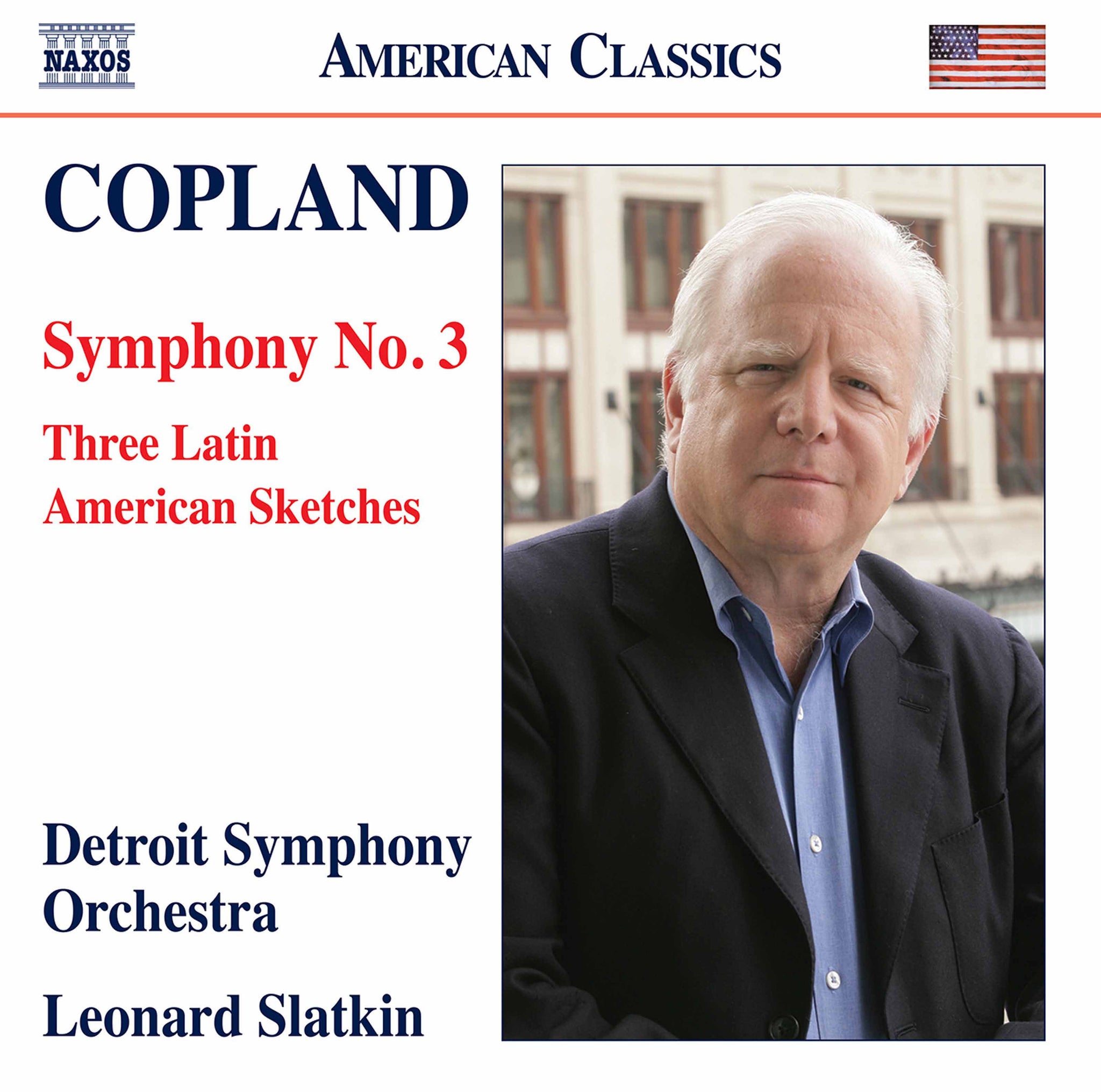 Copland: Symphony No. 3 & Three Latin American Sketches / Slatkin, Detroit Symphony