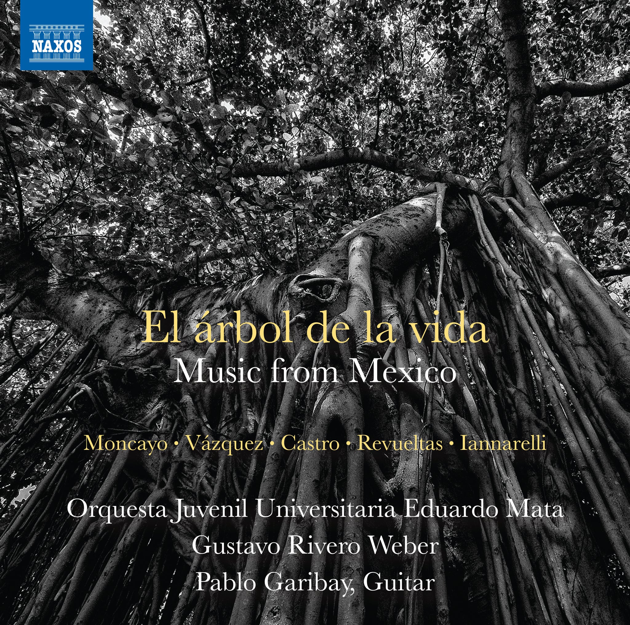 El árbol de la vida: Music from Mexico / Weber, Orchestra of Eduardo Mata University