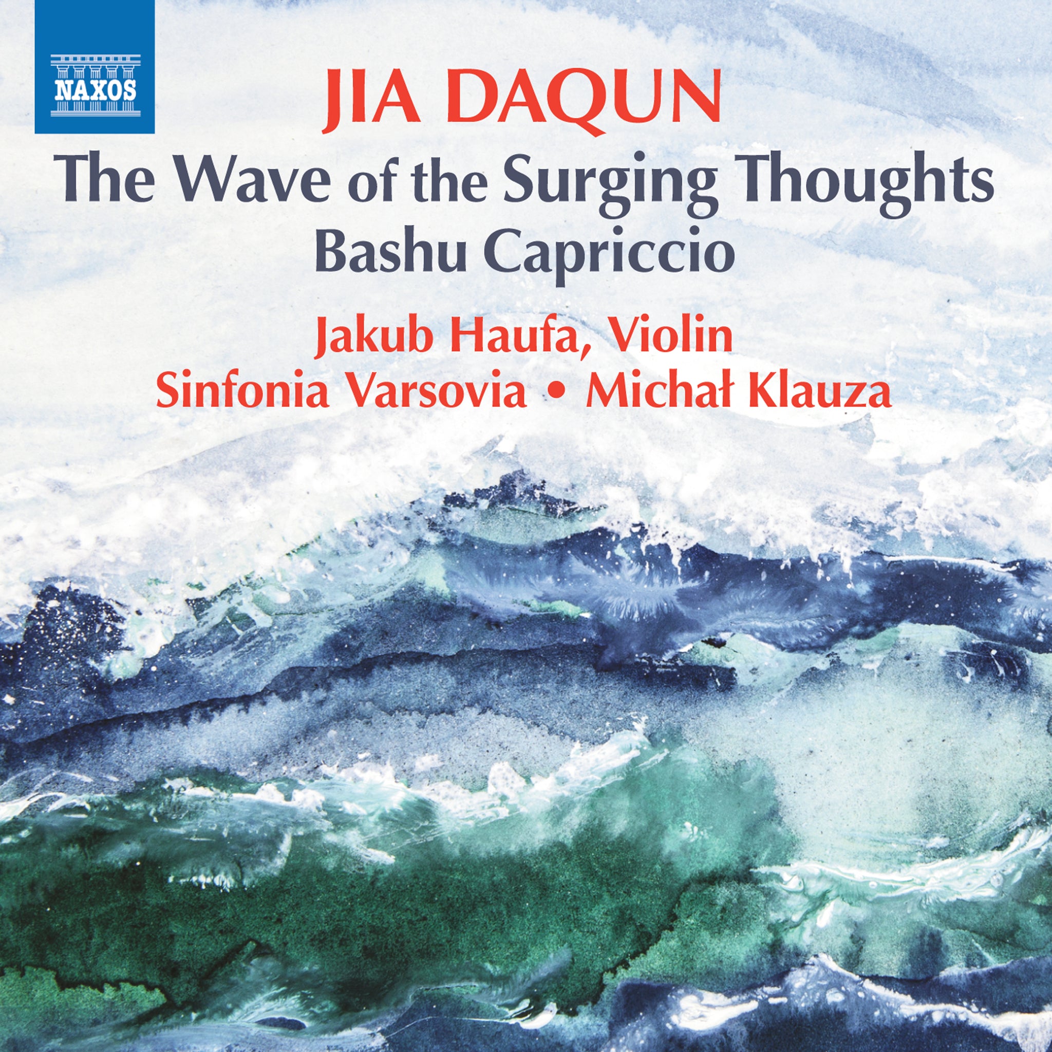 Daqun: The Wave of Surging Thoughts; Bashu Capriccio / Haufa, Klauza, Sinfonia Varsovia