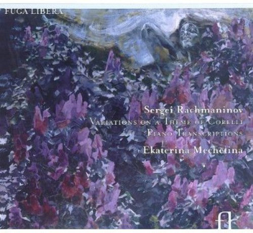 Rachmaninoff: Variations & Transcriptions / Mechetina