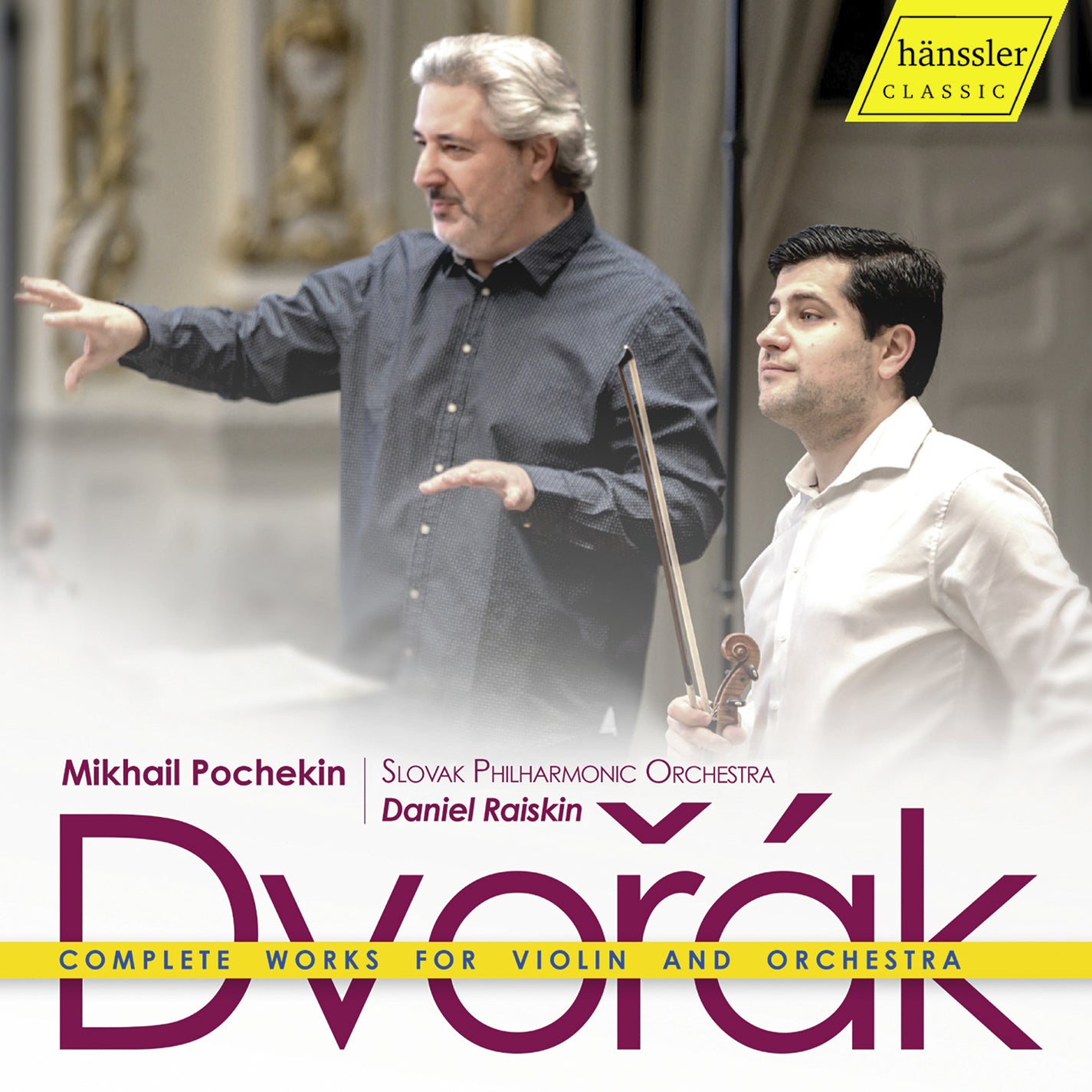 Dvořák: Complete Works for Violin & Orchestra / Pochekin, Raiskin, Slovak Philharmonic