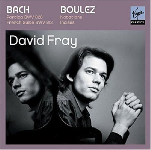 Bach, Boulez: Piano Works / David Fray