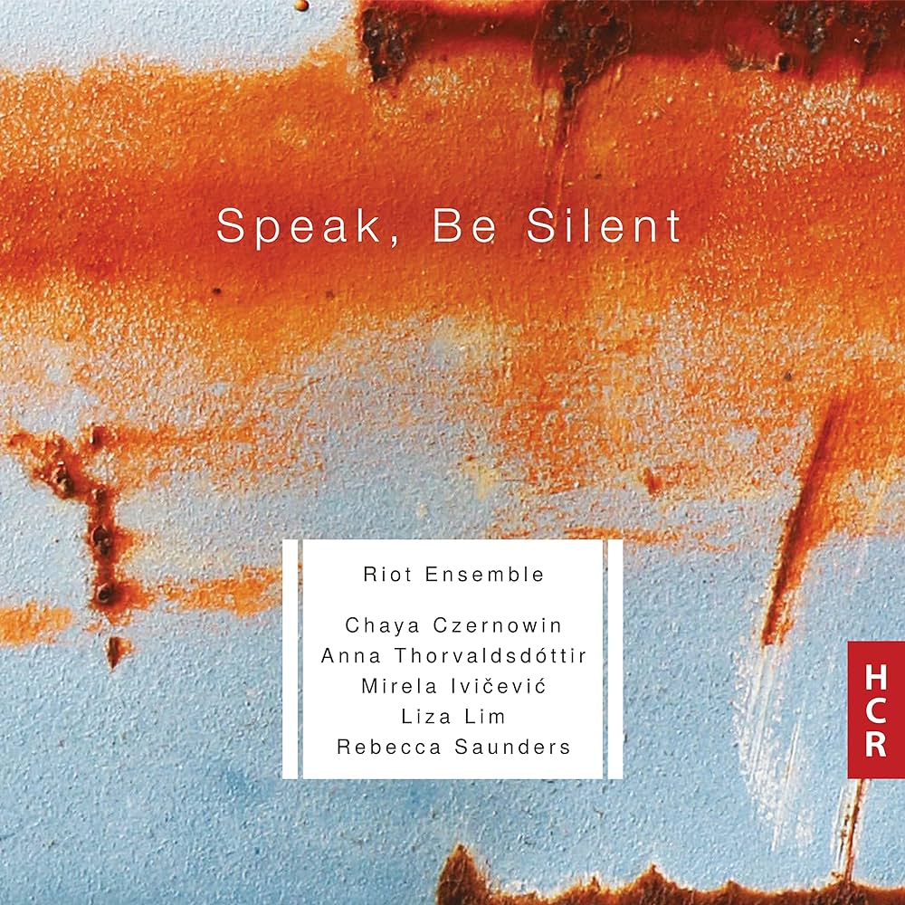Speak, Be Silent / Riot Ensemble