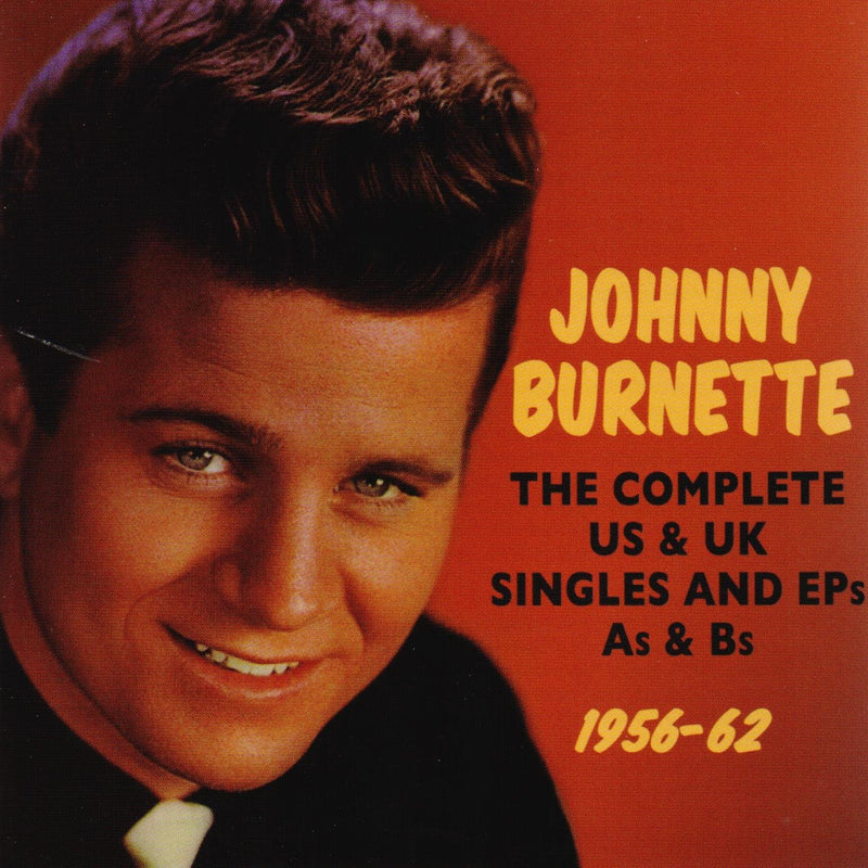 JOHNNY BURNETTE: COMPLETE US &