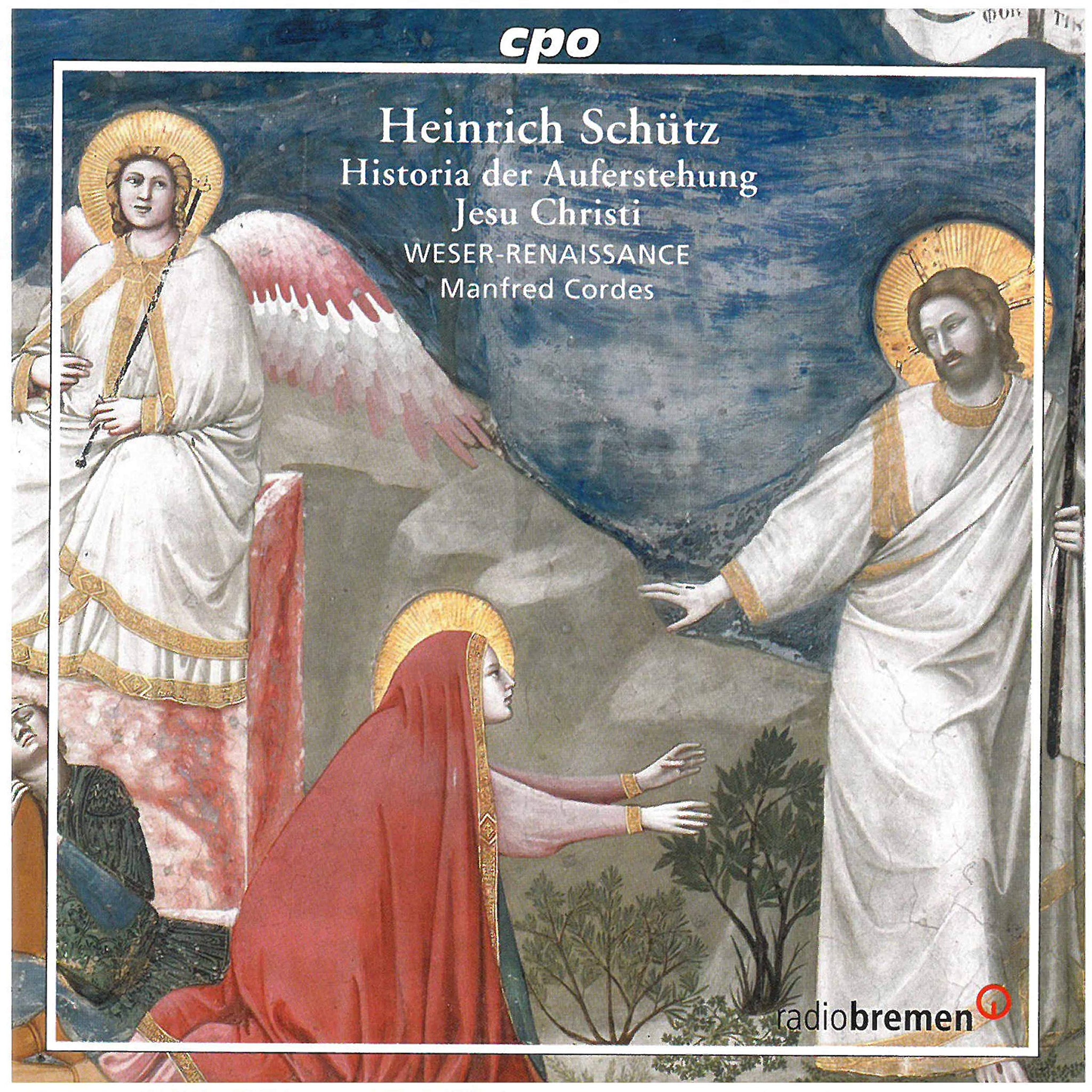 Schütz: Historia der Auferstehung Jesu Christi, Op. 3, SWV 5