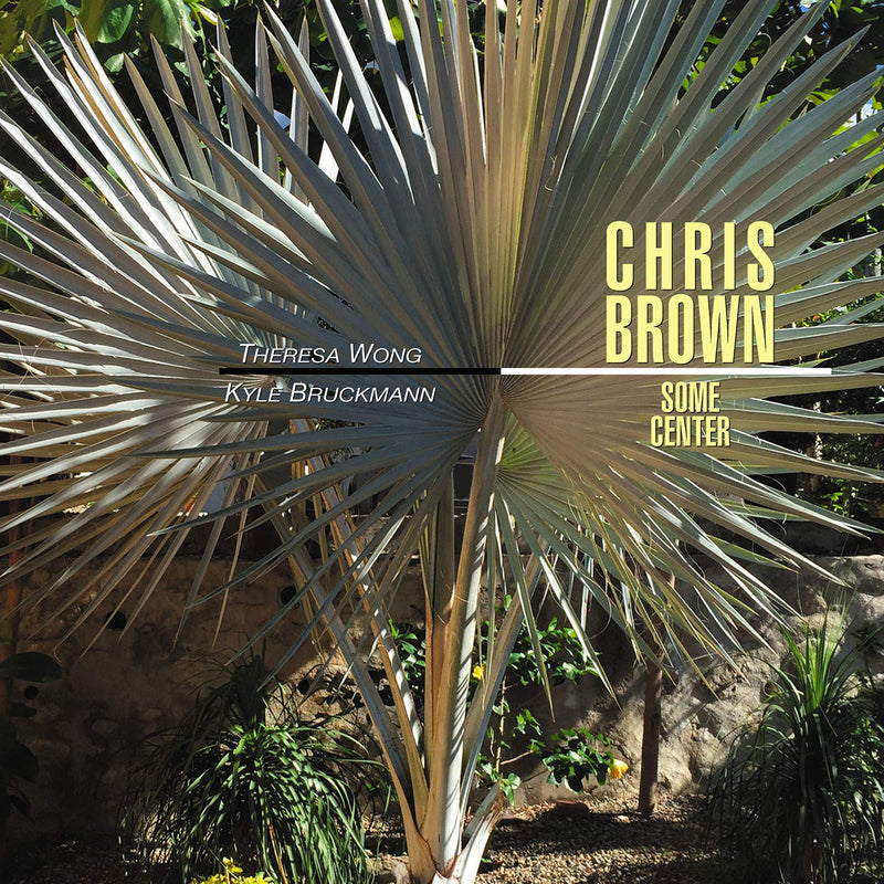 Brown: Some Center / The Chromelodia Project