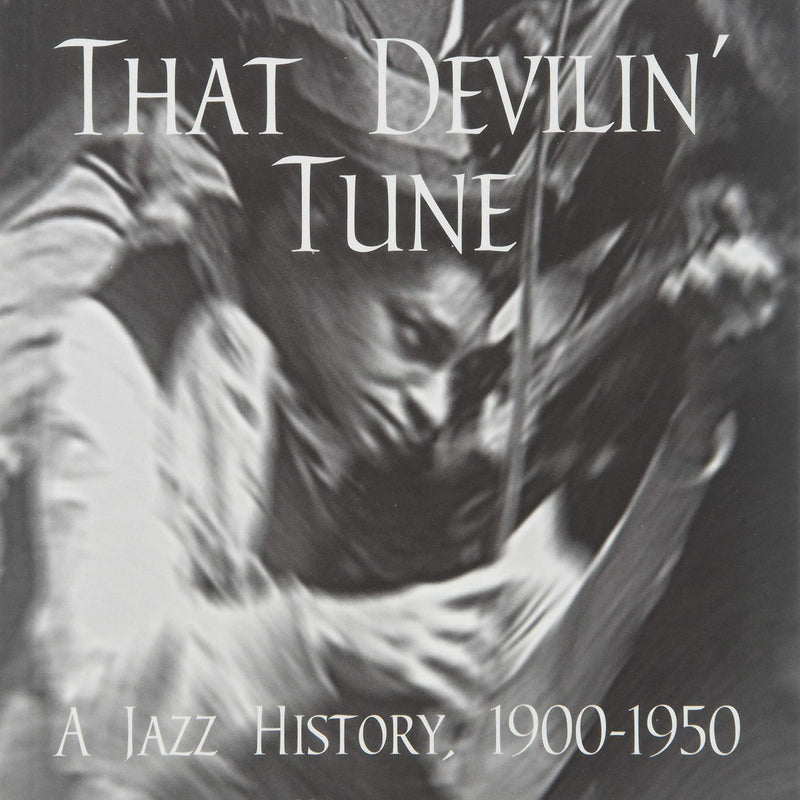 THAT DEVILN' TUNE: A JAZZ HIST