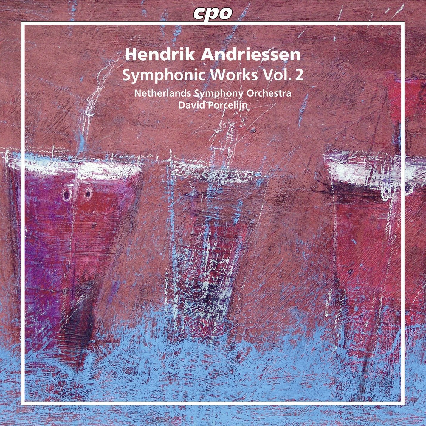 Hendrik Andriessen: Symphonic Works, Vol. 2