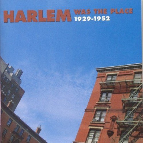 HARLEM WAS THE PLACE 1929-52