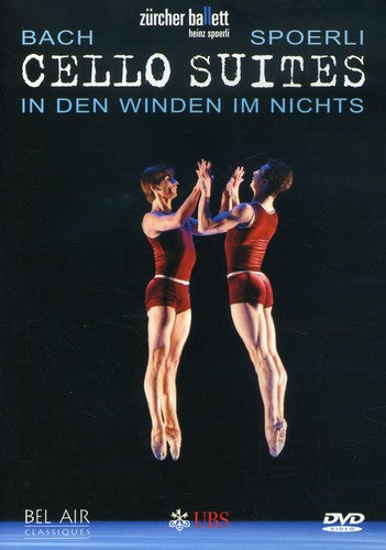 Bach: In Den Winden Im Nichts - Ballet Based On Cello Suites