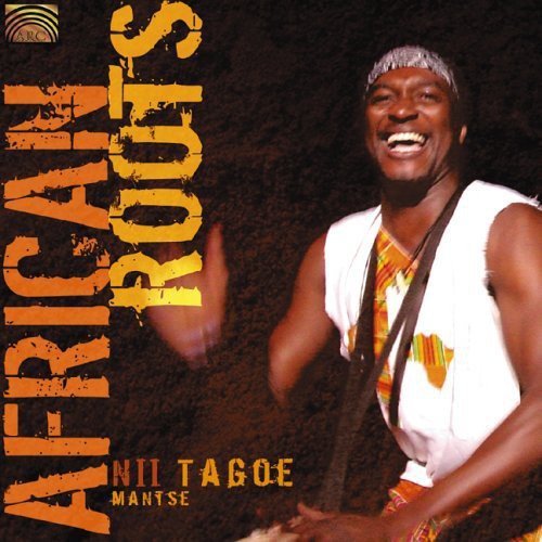 Nii Tagoe: African Roots