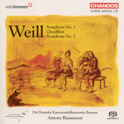 Weill: Symphony Nos 1 & 2, Quodlibet / Beaumont, Bremen German Chamber Philharmonic