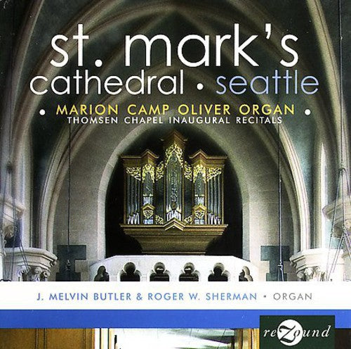 St. Mark's Cathedral, Seattle: Thomsen Chapel Inaugural Reci