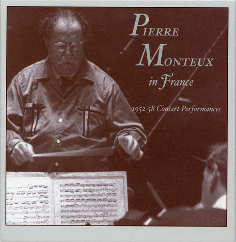 Pierre Monteux In France 1952-58 Concert Performances