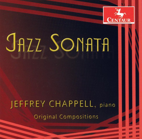 Jeffrey Chappell: Jazz Sonata, American Sonata, Etc