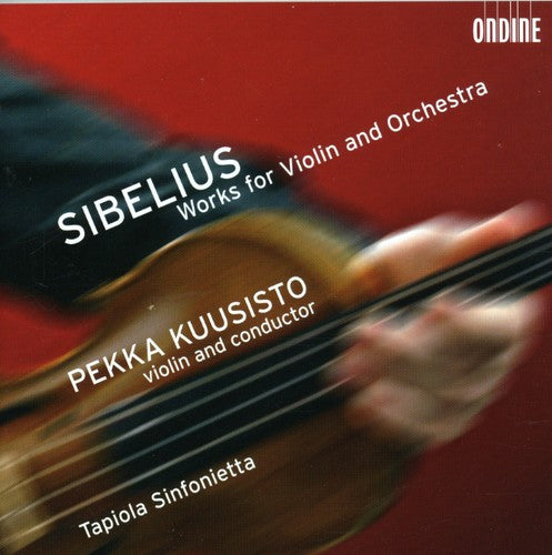 Sibelius: Works for Violin & Orchestra / Kuusisto, Tapiola Sinfoniietta