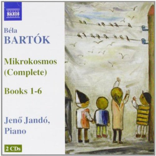 Bartók: Mikrokosmos (Complete) / Jenö Jandó