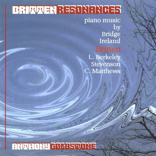 Goldstone, Anthony: Britten Resonances