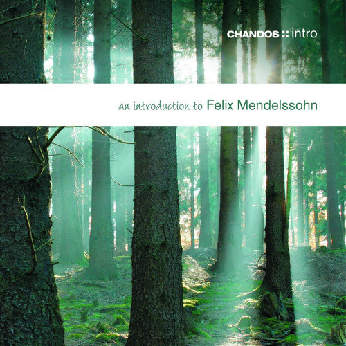 An Introduction To Felix Mendelssohn