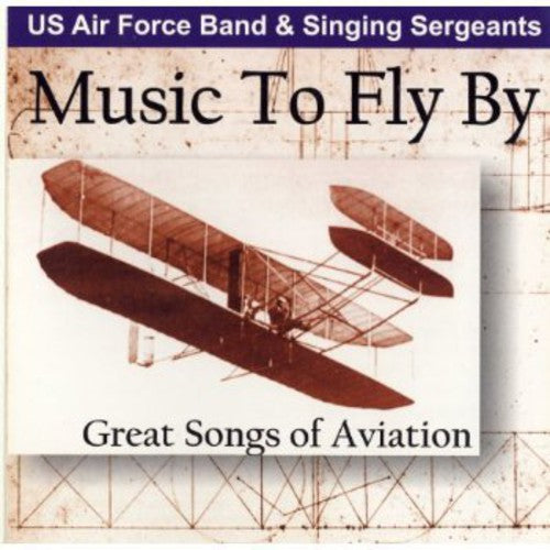 Music To Fly By: Great Songs Of Aviation