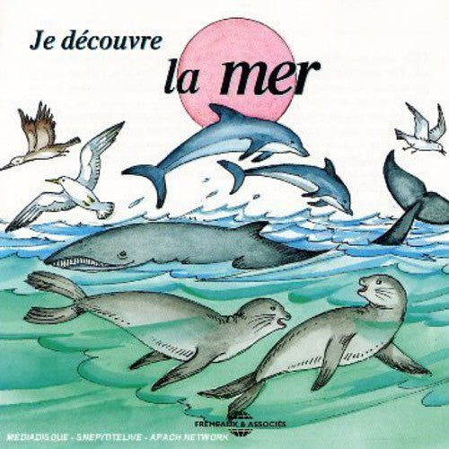 JE DECOUVRE LA MER